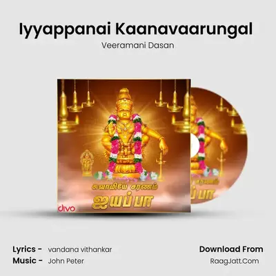 Iyyappanai Kaanavaarungal (From - Pallikattu Sabarimalaikku) MP3 Song by Veeramani Dasan Cover
