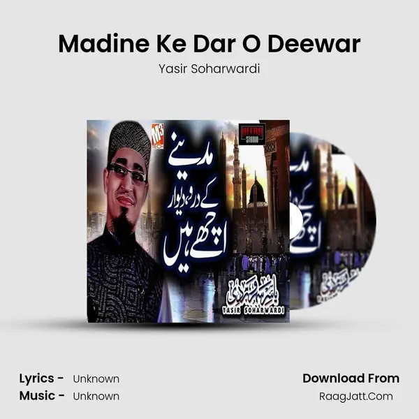 Madine Ke Dar O Deewar - Single - Yasir Soharwardi