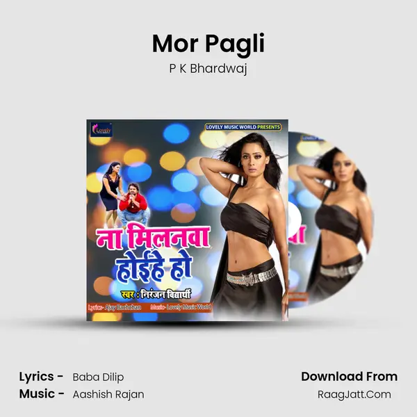 Mor Pagli MP3 Song by P K Bhardwaj Cover