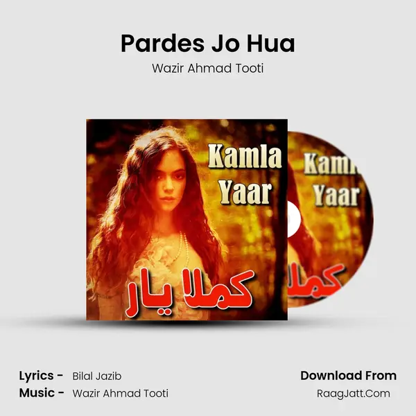 Pardes Jo Hua MP3 Song by Wazir Ahmad Tooti Cover