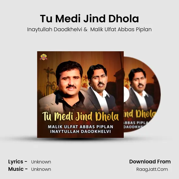 Tu Medi Jind Dhola - Single - Inaytullah Daodkhelvi