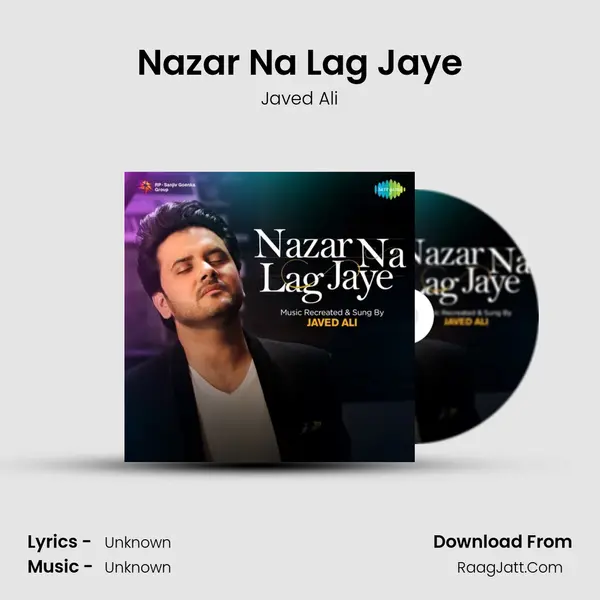 Nazar Na Lag Jaye - Javed Ali