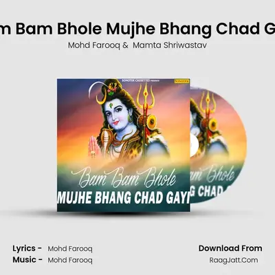 Bam Bam Bhole Mujhe Bhang Chad Gayi MP3 Song by Mohd Farooq Cover