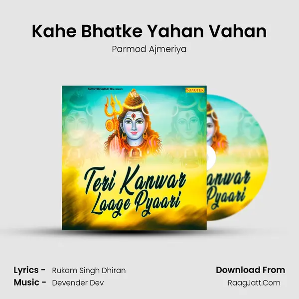 Kahe Bhatke Yahan Vahan MP3 Song by Parmod Ajmeriya Cover