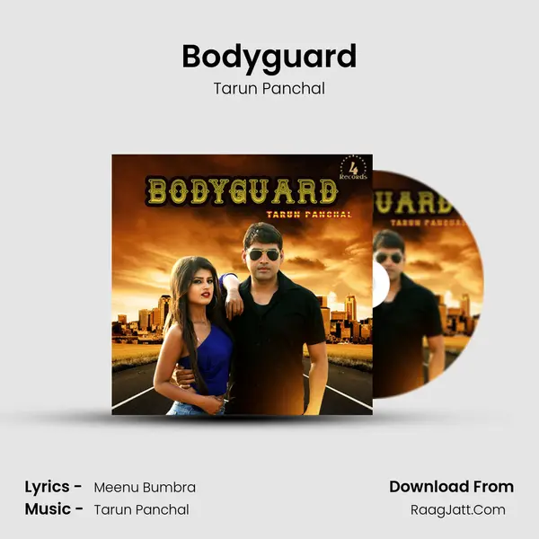Bodyguard - Tarun Panchal