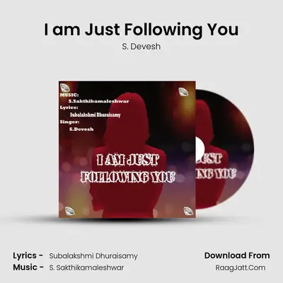 I am Just Following You MP3 Song by S. Devesh Cover
