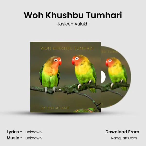 Woh Khushbu Tumhari mp3 song