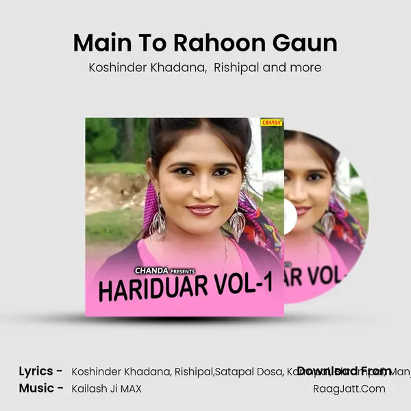 Main To Rahoon Gaun MP3 Song by Koshinder Khadana Cover