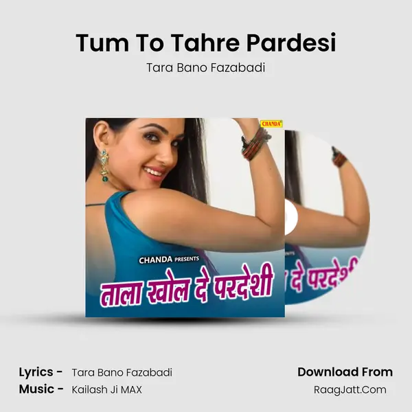 Tum To Tahre Pardesi MP3 Song by Tara Bano Fazabadi Cover