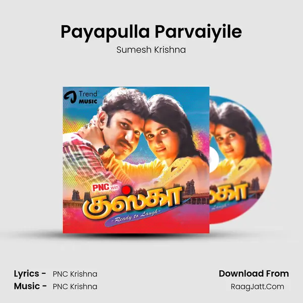 Payapulla Parvaiyile MP3 Song by Sumesh Krishna Cover