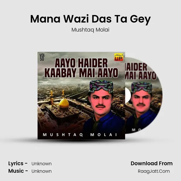 Mana Wazi Das Ta Gey MP3 Song by Mushtaq Molai Cover