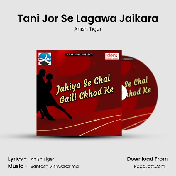 Tani Jor Se Lagawa Jaikara MP3 Song by Anish Tiger Cover