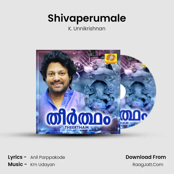 Shivaperumale MP3 Song by K. Unnikrishnan Cover