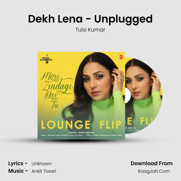 Dekh Lena - Unplugged MP3 Song by Tulsi Kumar Cover