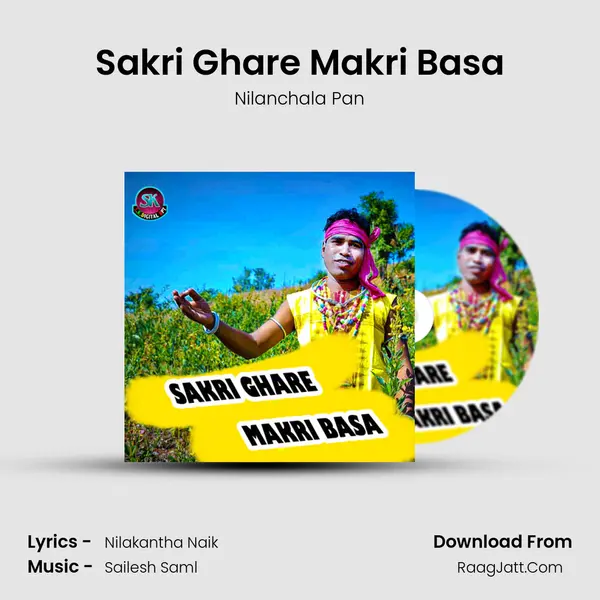 Sakri Ghare Makri Basa - Nilanchala Pan