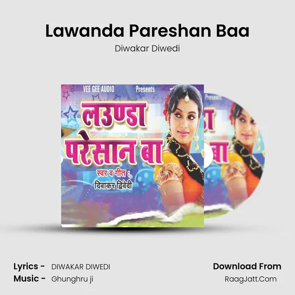 Lawanda Pareshan Baa MP3 Song by Diwakar Diwedi Cover