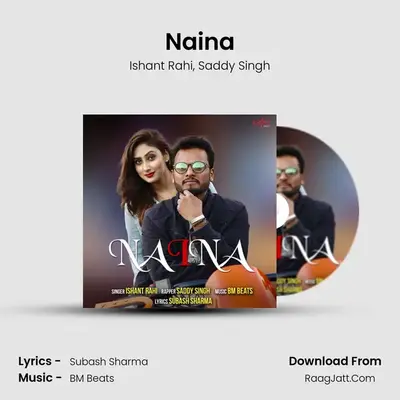 Naina MP3 Song by Ishant Rahi Cover