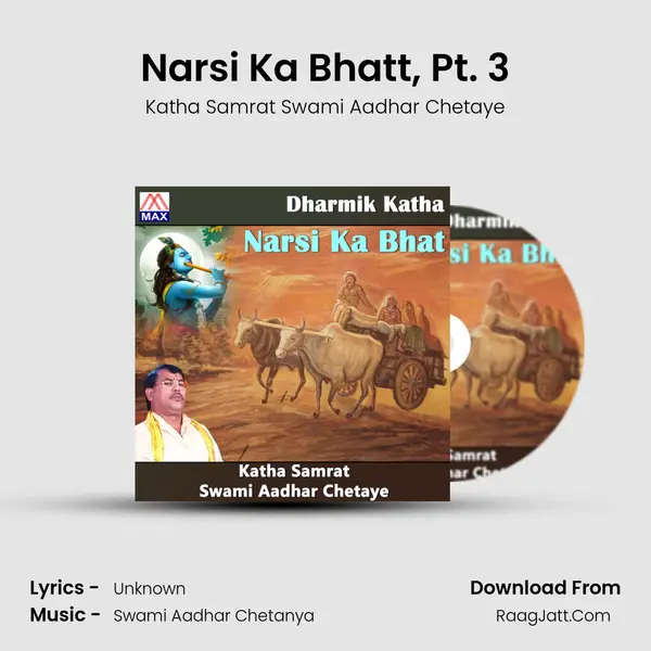 Narsi Ka Bhatt, Pt. 3 MP3 Song by Katha Samrat Swami Aadhar Chetaye Cover