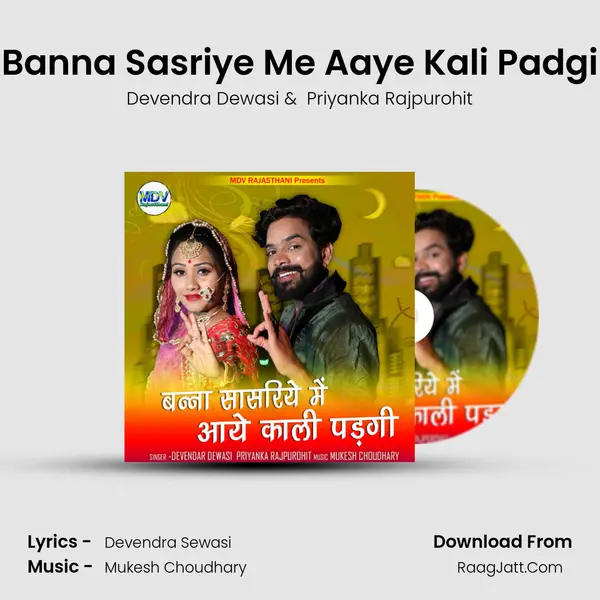 Banna Sasriye Me Aaye Kali Padgi - 