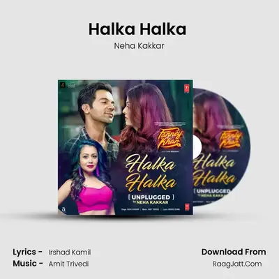 Halka Halka (Unplugged) - Neha Kakkar
