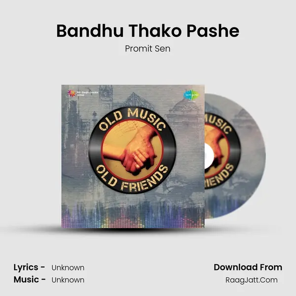 Bandhu Thako Pashe Cover