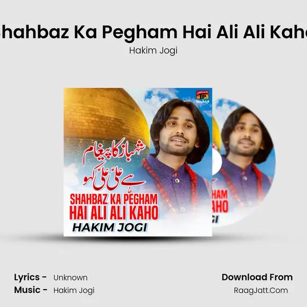 Shahbaz Ka Pegham Hai Ali Ali Kaho MP3 Song by Hakim Jogi Cover