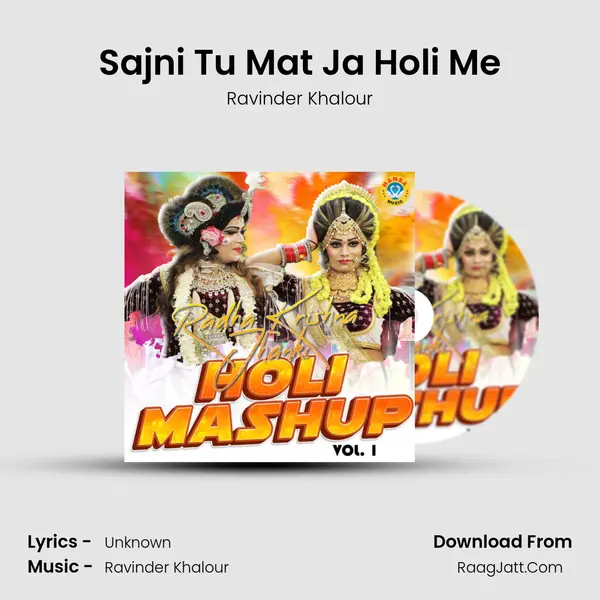 Sajni Tu Mat Ja Holi Me MP3 Song by Ravinder Khalour Cover