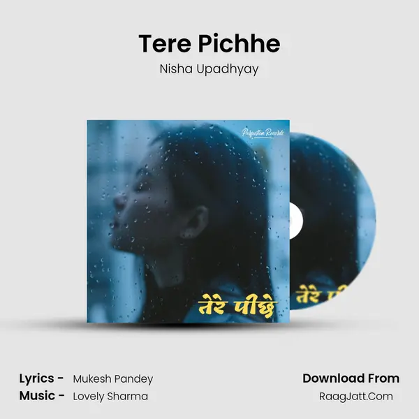Tere Pichhe Cover