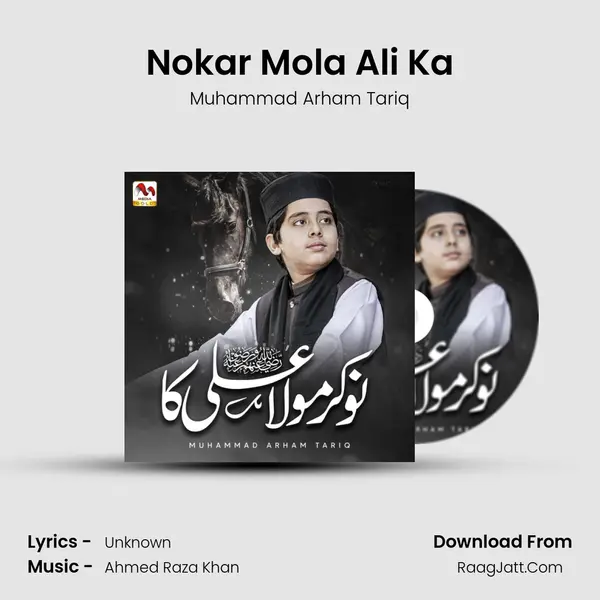 Nokar Mola Ali Ka - Muhammad Arham Tariq