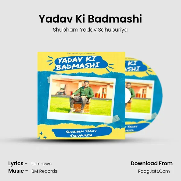Yadav Ki Badmashi - Shubham Yadav Sahupuriya