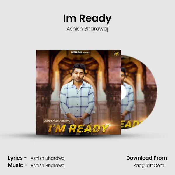 I'm Ready - Ashish Bhardwaj