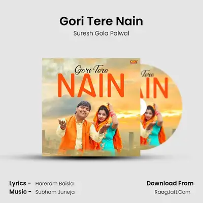 Gori Tere Nain MP3 Song by Suresh Gola Palwal Cover