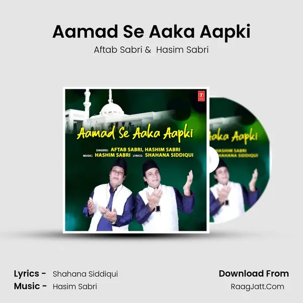 Aamad Se Aaka Aapki mp3 song