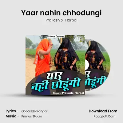 Yaar nahin chhodungi mp3 song