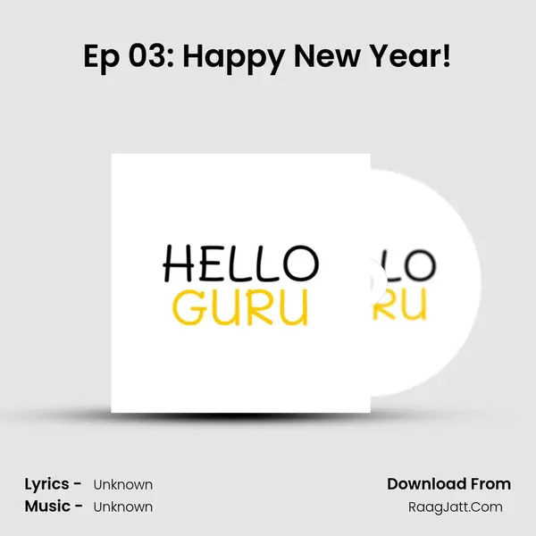 Ep 03: Happy New Year! MP3 Song by  Cover