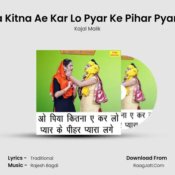 Oo Piya Kitna Ae Kar Lo Pyar Ke Pihar Pyara Lage - Kajal Malik