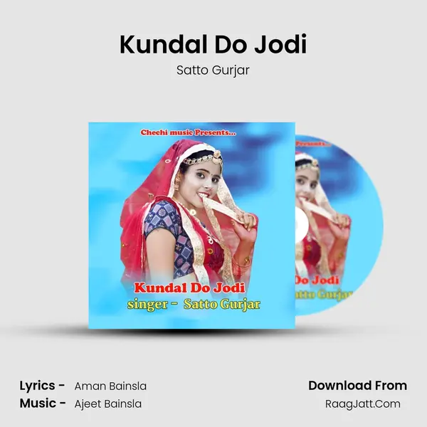 Kundal Do Jodi - Satto Gurjar