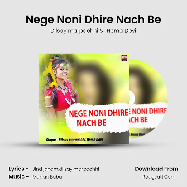 Nege Noni Dhire Nach Be MP3 Song by Dilsay marpachhi Cover