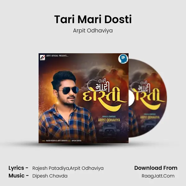 Tari Mari Dosti - Arpit Odhaviya