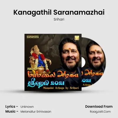 Kanagathil Saranamazhai mp3 song