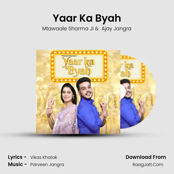 Yaar Ka Byah - Mtawaale Sharma Ji