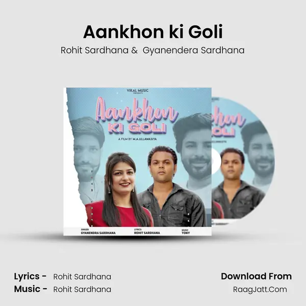 Aankhon ki Goli MP3 Song by Rohit Sardhana Cover