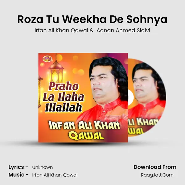 Roza Tu Weekha De Sohnya MP3 Song by Irfan Ali Khan Qawal Cover
