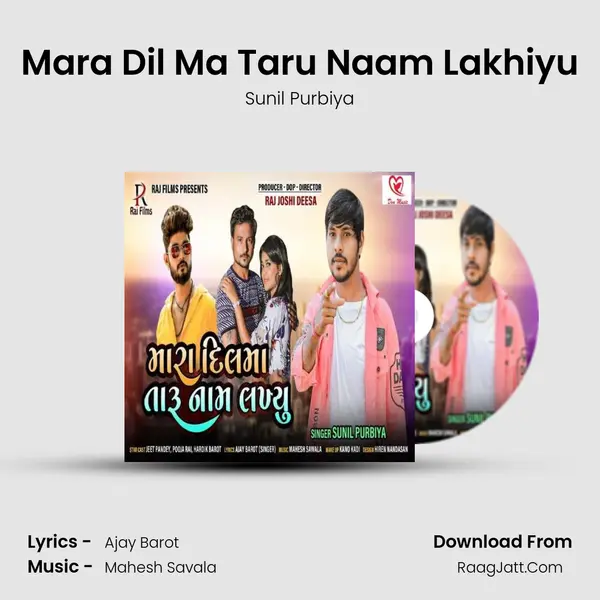 Mara Dil Ma Taru Naam Lakhiyu - Sunil Purbiya