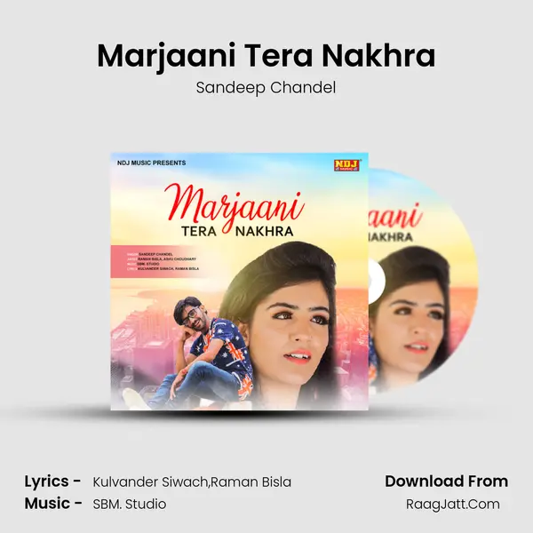 Marjaani Tera Nakhra - Sandeep Chandel