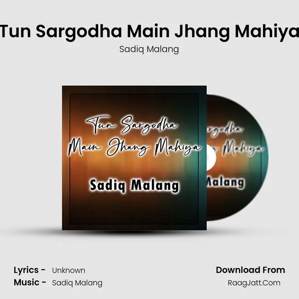 Tun Sargodha Main Jhang Mahiya mp3 song