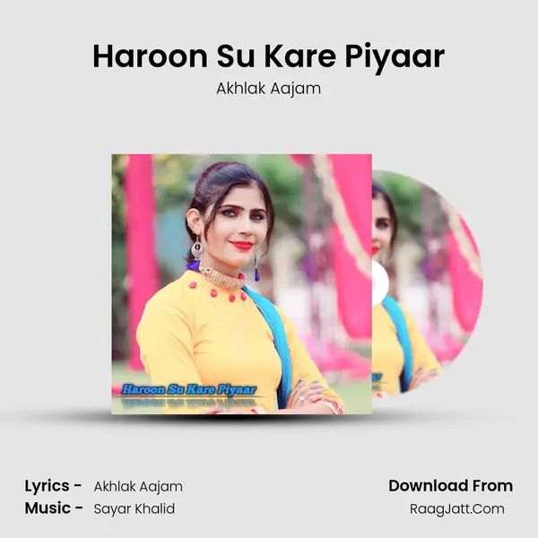 Haroon Su Kare Piyaar MP3 Song by Akhlak Aajam Cover