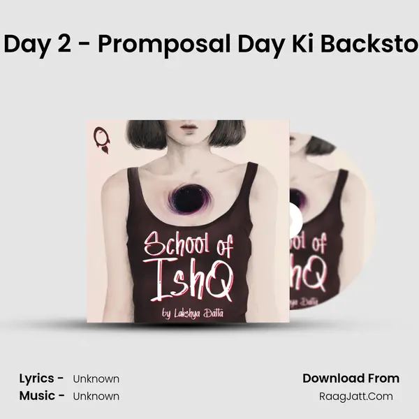 5. Day 2 - Promposal Day Ki Backstory MP3 Song by  Cover