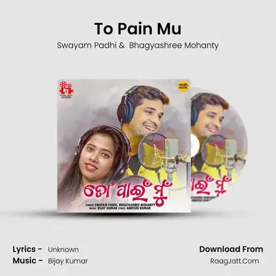 To Pain Mu - Swayam Padhi
