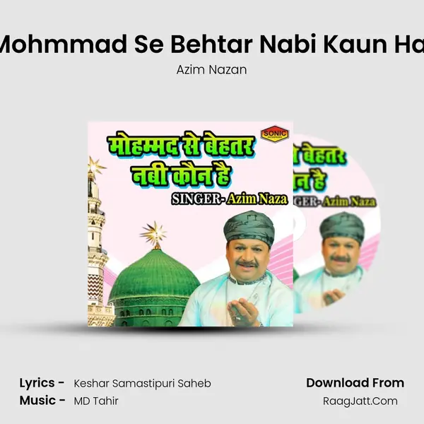 Mohmmad Se Behtar Nabi Kaun Hai - Azim Nazan